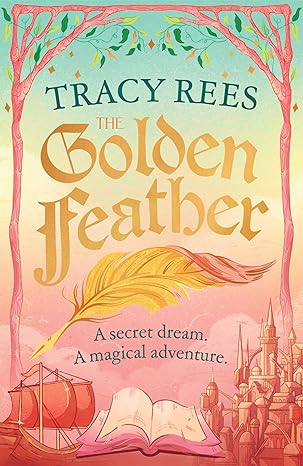Die goldene Feder von Tracy Rees